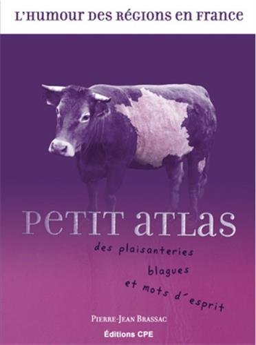 Humour des régions de France : petit atlas des plaisanteries, blagues et mots d'esprit