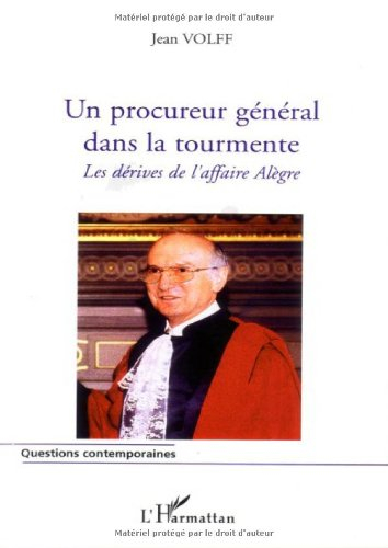 Un procureur général dans la tourmente : les dérives de l'affaire Alègre