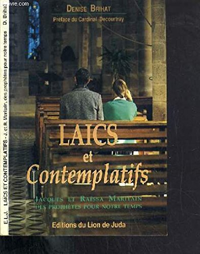 Laïcs et contemplatifs : Jacques et Raïssa Maritain, des prophètes pour notre temps