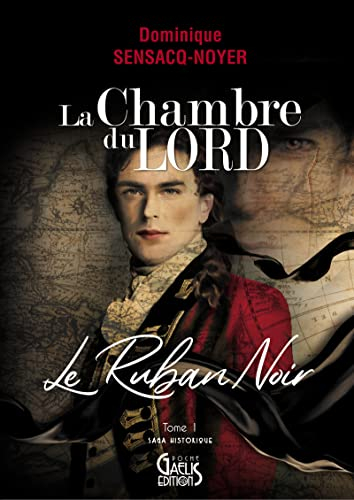 La chambre du Lord. Vol. 1. Le ruban noir