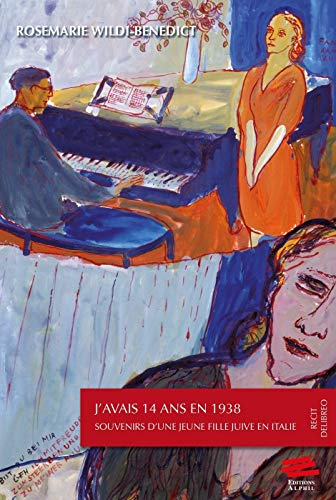 J'avais 14 ans en 1938 : souvenirs d'une jeune fille juive en Italie