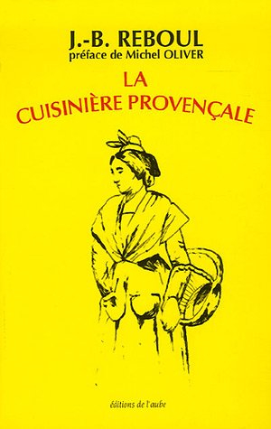 La cuisinière provençale : 1.120 recettes, 365 menus, un pour chaque jour de l'année