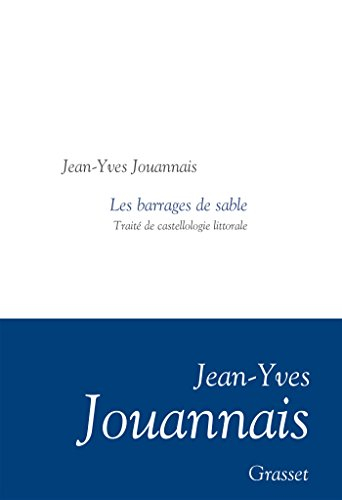 Les barrages de sable : traité de castellologie littorale