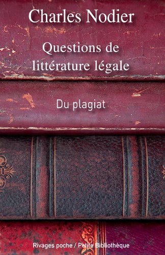 Questions de littérature légale : du plagiat, de la supposition d'auteurs, des supercheries qui ont 