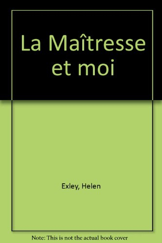 La maîtresse et moi