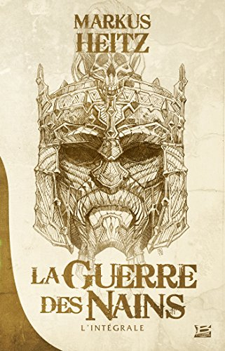 la guerre des nains - l'intégrale: 10 ans, 10 romans, 10 euros 2016