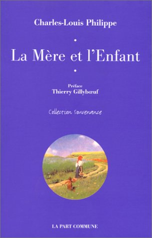 La mère et l'enfant. Neuf lettres à sa mère