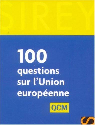 100 questions sur l'Union européenne