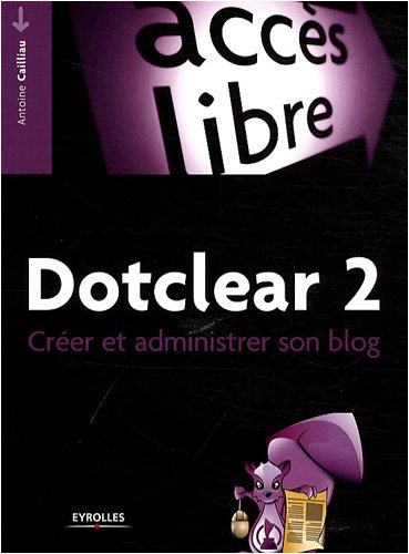 Dotclear 2 : créer et administrer son blog