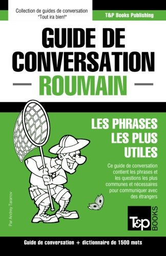 Guide de conversation Français-Roumain et dictionnaire concis de 1500 mots