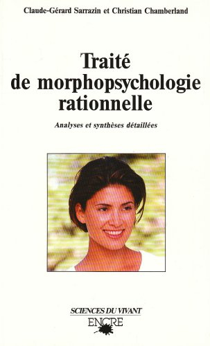 Traité de morphopsychologie rationnelle : analyses et synthèses détaillées