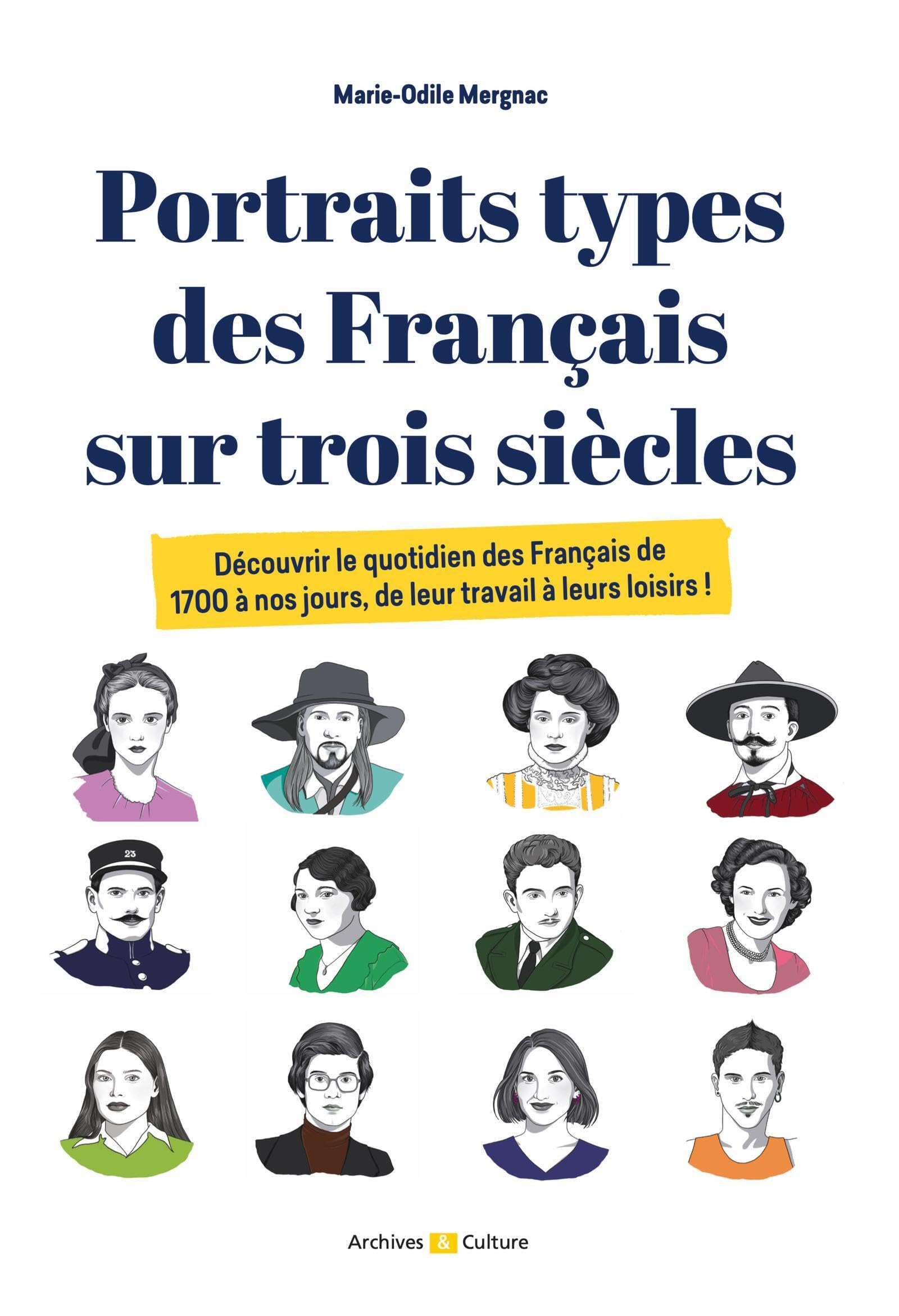 Portraits types des Français sur trois siècles : découvrir le quotidien des Français de 1700 à nos j