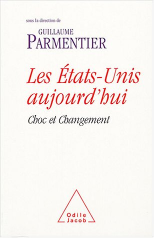 Les Etats-Unis aujourd'hui : choc et changement