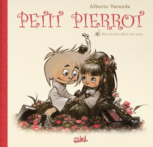 Petit Pierrot. Vol. 3. Des étoiles plein les yeux