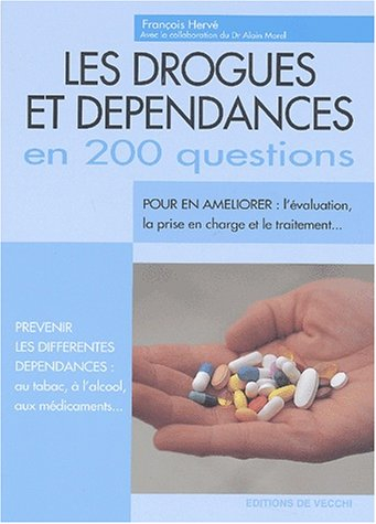 Les drogues et les dépendances en 200 questions