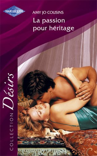 La passion pour héritage