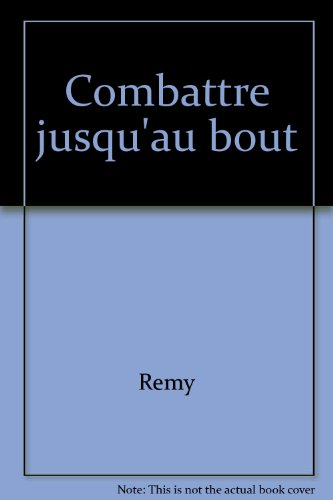Combattre jusqu'au bout