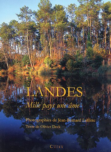 Landes : mille pays, une âme