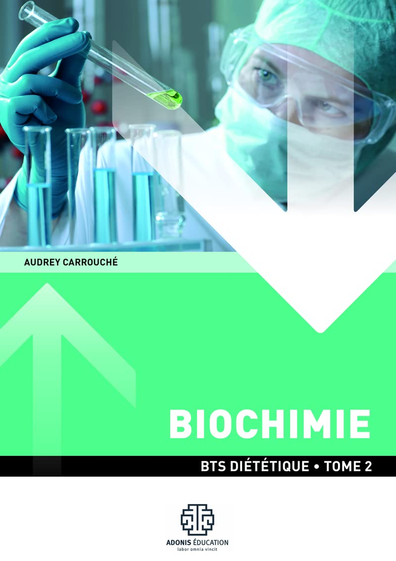 Biochimie Tome 2 1ère année BTS Diététique