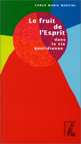 Le fruit de l'Esprit dans la vie quotidienne