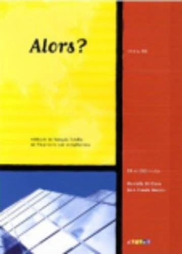 Alors ? niveau B1 : méthode de français fondée sur l'approche par compétences