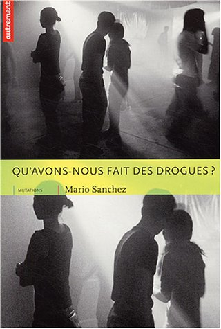 Qu'avons-nous fait des drogues ?