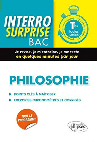 Philosophie terminales toutes séries : points clés à maîtriser, exercices chronométrés et corrigés
