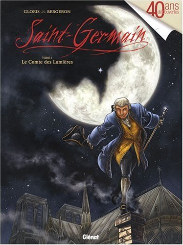 Saint-Germain. Vol. 1. Le comte des Lumières