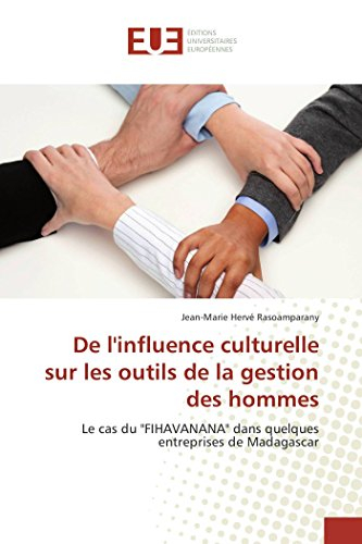 De l'influence culturelle sur les outils de la gestion des hommes : Le cas du "FIHAVANANA" dans quel