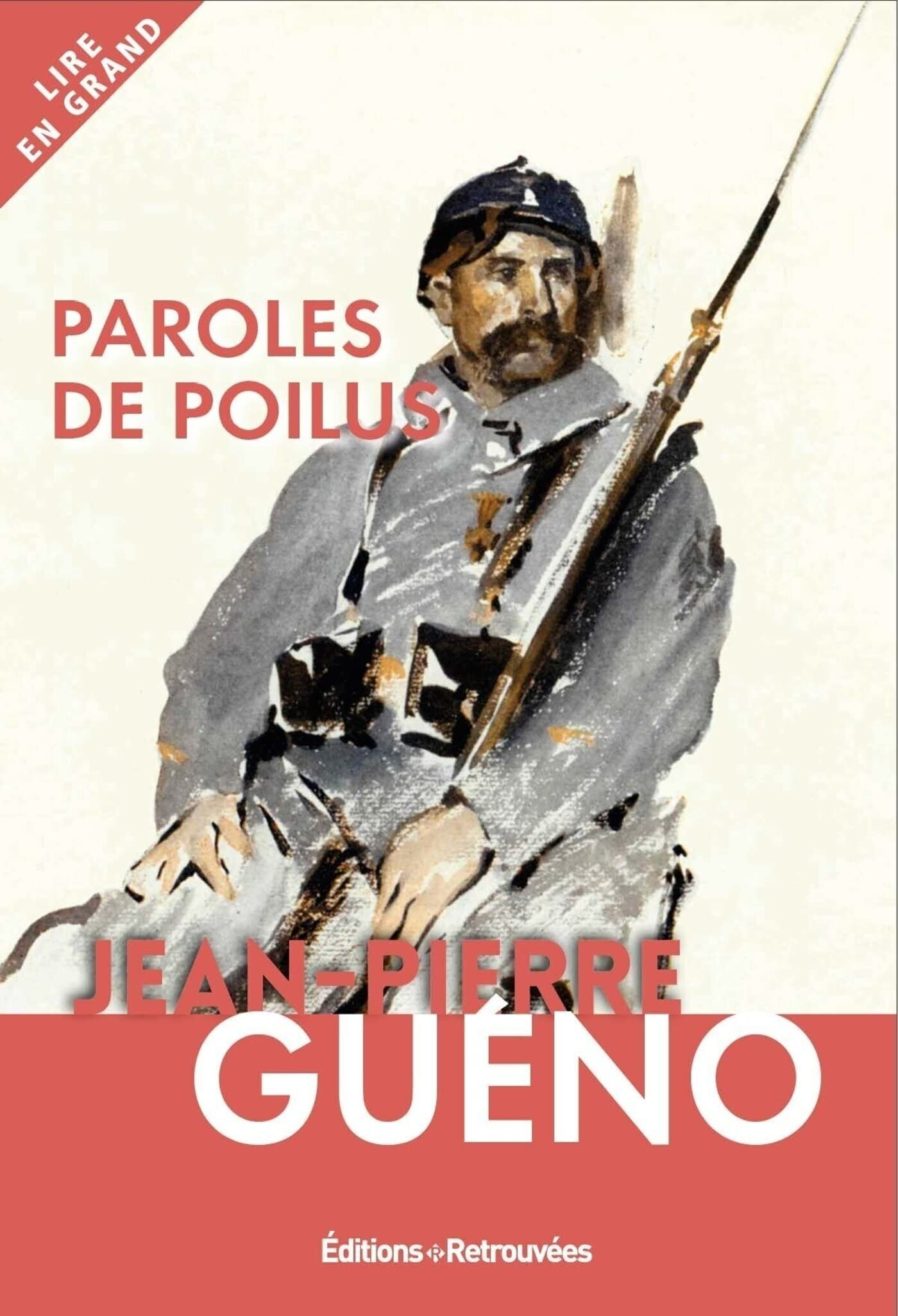 Paroles de poilus : lettres de la Grande Guerre