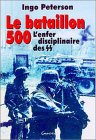 Le bataillon 500 : l'enfer disciplinaire des SS
