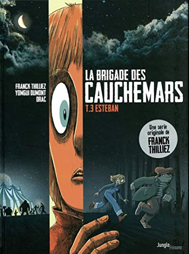 La brigade des cauchemars. Vol. 3. Esteban
