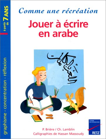 Jouer à écrire en arabe : graphisme, concentration, réflexion : à partir de 7 ans