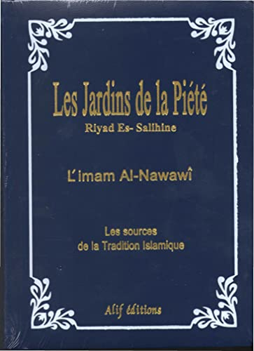 Les jardins de la piété: Les sources de la tradition islamique