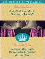 marie-madeleine mercier,nourrice de louis xv.alexandre bontemps,premier valet de chambre de louis xi