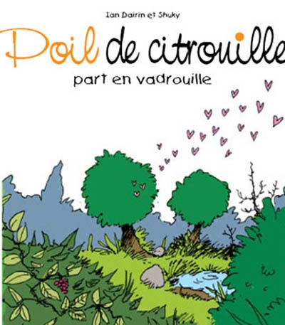 Poil de citrouille. Vol. 1. Poil de citrouille part en vadrouille