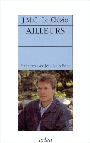 Ailleurs : entretiens avec Jean-Louis Ezine