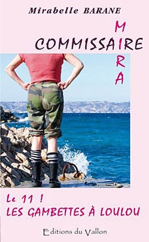 Commissaire Mira. Le 11... Les gambettes à Loulou