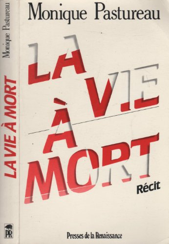 La Vie à mort