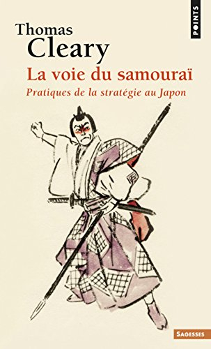 La voie du samouraï : pratiques de la stratégie au Japon