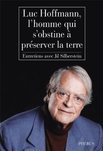 Luc Hoffmann : l'homme qui s'obstine à préserver la Terre