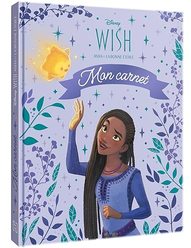 WISH, ASHA ET LA BONNE ETOILE : Mon Carnet : Disney