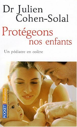 Protégeons nos enfants : un pédiatre en colère