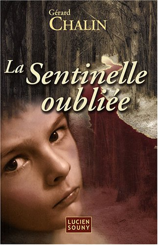 La sentinelle oubliée