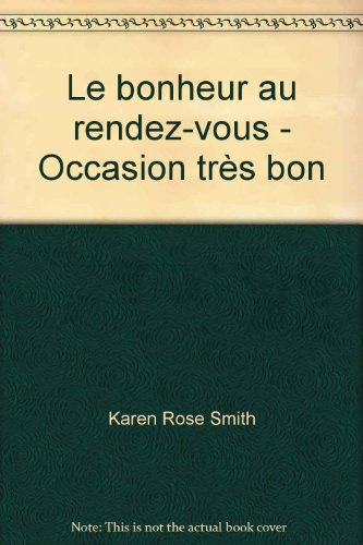 Le bonheur au rendez-vous