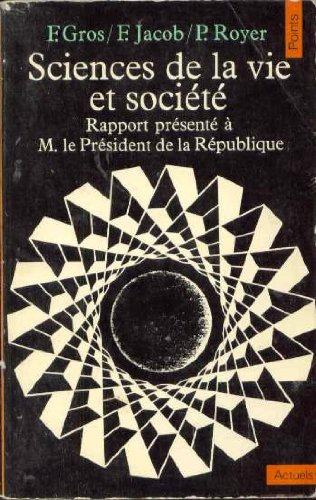 Sciences de la vie et société : rapport présenté à M. le Président de la République