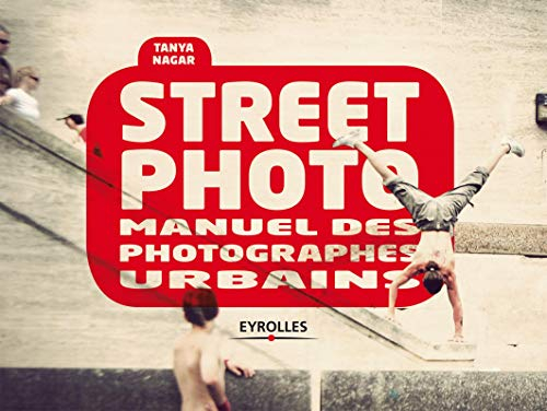 Street photo : manuel des photographes urbains