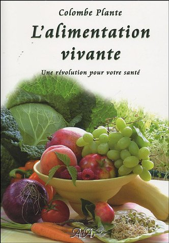 L'alimentation vivante : révolution pour votre santé