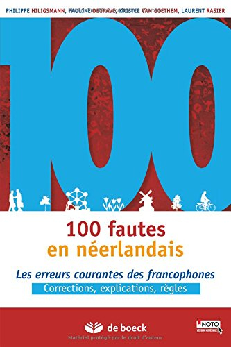 100 fautes en néerlandais : les erreurs courantes des francophones : corrections, explications, règl