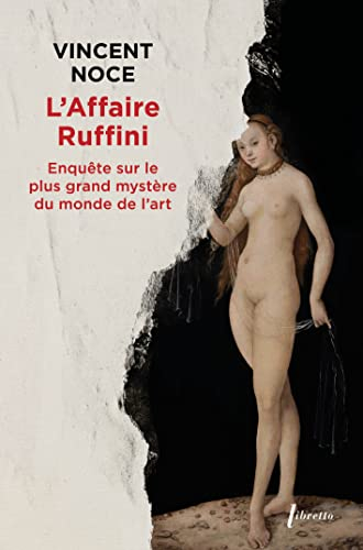 L'affaire Ruffini : enquête sur le plus grand mystère du monde de l'art